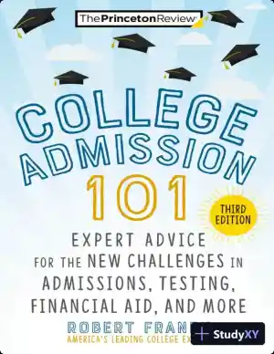 College Admission 101: Expert Advice for the New Challenges in Admissions, Testing, Financial Aid, and More (2022)
