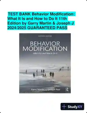 Test Bank for Behavior Modification: What It Is and How To Do It, 11th Edition (Chapters 1-30)