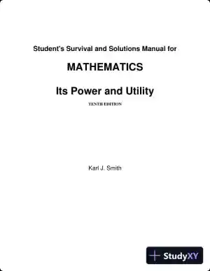 Solution Manual for Mathematics: Its Power and Utility, 10th Edition