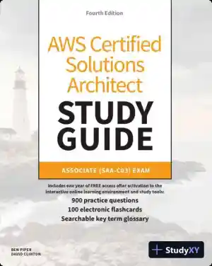 AWS Certified Solutions Architect Study Guide: Associate (SAA-C03) Exam, 4th Edition (2022)