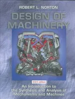 Design Of Machinery: An Introduction To The Synthesis And Analysis Of Mechanisms And Machines by Robert L. Norton - Image 1