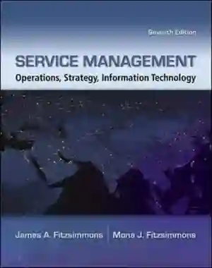 Cover of Service Management: Operations, Strategy, Information Technology by James Fitzsimmons, Mona Fitzsimmons, Sanjeev Bordoloi