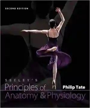 Cover of Seeley's Principles Of Anatomy And Physiology by Philip Tate Dr.