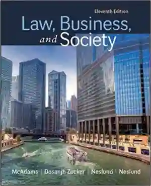 Cover of Law, Business And Society by Tony McAdams, Kiren Dosanjh Zucker, Kristofer Neslund, Kari Smoker