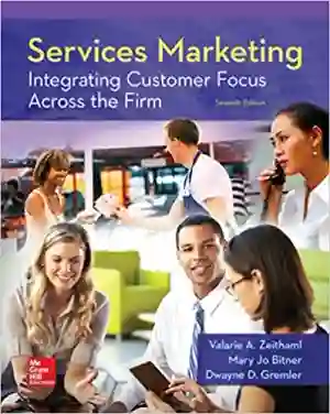 Cover of Services Marketing: Integrating Customer Focus Across The Firm by Valarie A. Zeithaml, Mary Jo Bitner, Dwayne Gremler