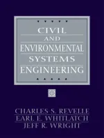 Civil And Environmental Systems Engineering by Charles S. Revelle, Earl Whitlatch, Jeff Wright - Image 1