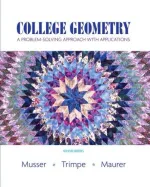 College Geometry: A Problem Solving Approach With Applications by Gary Musser, Lynn Trimpe, Vikki Maurer - Image 1