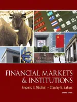 Financial Markets And Institutions by Frederic S. Mishkin, Stanley G. Eakins - Image 1