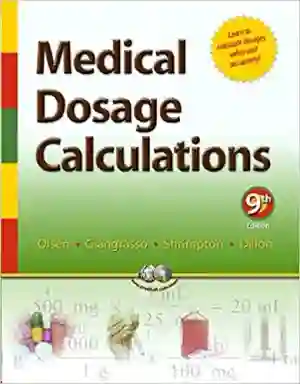 Cover of Medical Dosage Calculations by June L. Olsen, Anthony P. Giangrasso, Dolores Shrimpton