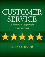 Customer Service: A Practical Approach by Elaine K. Harris - Image 1
