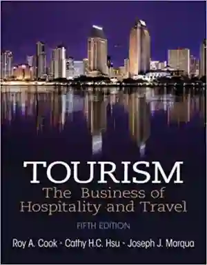 Cover of Tourism: The Business Of Hospitality And Travel by Roy A. Cook, Cathy H. C. Hsu, Joseph J. Marqua