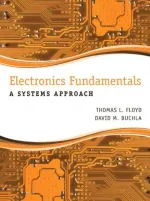 Electronics Fundamentals: A Systems Approach by Thomas Floyd, David Buchla - Image 1