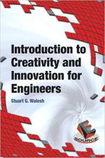 Introduction To Creativity And Innovation For Engineers by Stuart G. Walesh - Image 1
