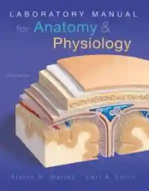 Cover of Laboratory Manual For Anatomy And Physiology by Elaine N. Marieb, Lori A. Smith