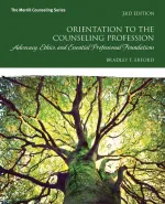 Orientation To The Counseling Profession: Advocacy, Ethics, And Essential Professional Foundations by Bradley T. Erford - Image 1