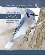 Objects First With Java: A Practical Introduction Using BlueJ by David J. Barnes, Michael Kolling - Image 1