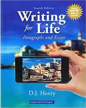 Cover of Writing For Life: Paragraphs And Essays, MLA Update by D. J. Henry, Dorling Kindersley