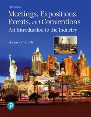 Cover of Meetings, Expositions, Events, And Conventions: An Introduction To The Industry by George G. Fenich