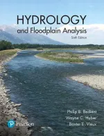 Hydrology And Floodplain Analysis by Philip B. Bedient, Wayne C. Huber, Baxter E. Vieux - Image 1