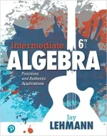 Intermediate Algebra Functions And Authentic Applications by Jay Lehmann - Image 1