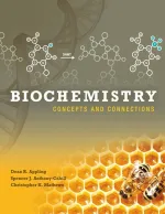 Biochemistry: Concepts And Connections by Dean R. Appling, Spencer J. Anthony-Cahill, Christopher K. Mathews - Image 1
