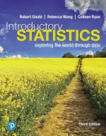 Introductory Statistics: Exploring The World Through Data by Robert Gould, Rebecca Wong, Colleen N. Ryan - Image 1