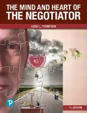 Cover of The Mind And Heart Of The Negotiator by Leigh Thompson
