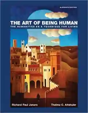 Cover of The Art Of Being Human by Richard Janaro, Thelma Altshuler