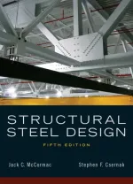 Structural Steel Design by Jack C. McCormac, Stephen F. Csernak - Image 1