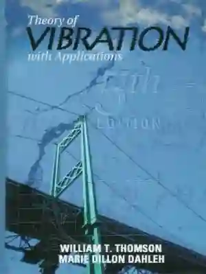 Cover of Theory Of Vibrations With Applications by William T. Thomson, Marie Dillon Dahleh