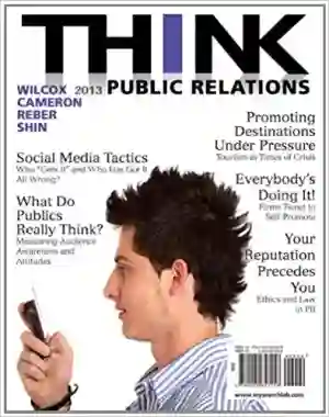 Cover of THINK Public Relations by Dennis L. Wilcox, Glen T. Cameron, Bryan H. Reber, Jae-hwa Shin
