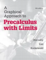 A Graphical Approach To Precalculus With Limits by John Hornsby, Margaret L Lial, Gary K. Rockswold - Image 1