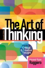 Art Of Thinking, The: A Guide To Critical And Creative Thought by Vincent Ruggiero - Image 1