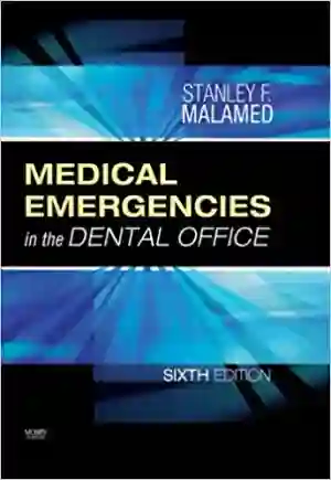 Cover of Medical Emergencies In The Dental Office by Stanley F. Malamed, Daniel L. Orr, II
