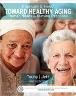 Ebersole And Hess' Toward Healthy Aging: Human Needs And Nursing Response by Theris A. Touhy, Kathleen F Jett - Image 1