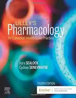 Cover of Lilley's Pharmacology For Canadian Health Care Practice by Kara Sealock, Cydnee Seneviratne