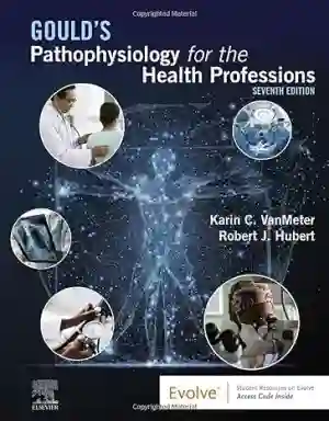 Cover of Gould's Pathophysiology For The Health Professions by Karin VanMeter, Robert Hubert