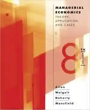 Cover of Managerial Economics: Theory, Applications, And Cases by W. Bruce Allen, Keith Weigelt, Neil A. Doherty, Edwin Mansfield