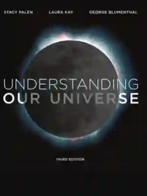 Cover of Understanding Our Universe by Stacy Palen, Laura Kay, George Blumenthal