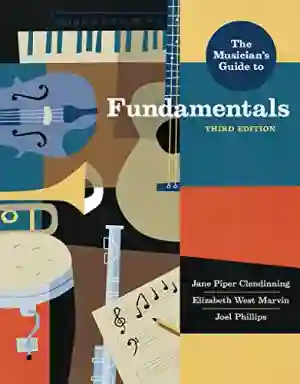 Cover of The Musician's Guide To Fundamentals by Jane Piper Clendinning, Elizabeth West Marvin, Joel Phillips
