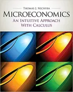 Microeconomics: An Intuitive Approach With Calculus by Thomas Nechyba - Image 1