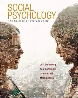 Cover of Social Psychology: The Science Of Everyday Life by Jeff Greenberg, Toni Schmader, Jamie Arndt, Mark Landau
