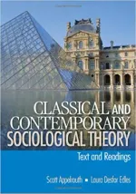 Classical And Contemporary Sociological Theory: Text And Readings by Scott Appelrouth, Laura D. Edles - Image 1