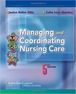 Managing And Coordinating Nursing Care by Janice Rider Ellis, Celia Love Hartley - Image 1