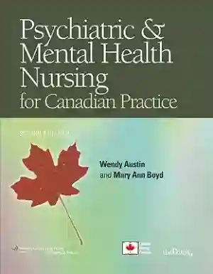 Cover of Psychiatric And Mental Health Nursing For Canadian Practice by Wendy Austin, Mary Ann Boyd