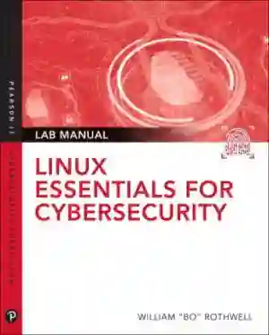 Cover of Linux Essentials For Cybersecurity by William Bo Rothwell, Denise Kinsey
