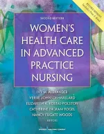 Women's Health Care In Advanced Practice Nursing by Ivy M. Alexander, Versie Johnson-Mallard, Elizabeth Kostas-Polston, Catherine Ingram Fogel, Nancy Fugate Woods - Image 1