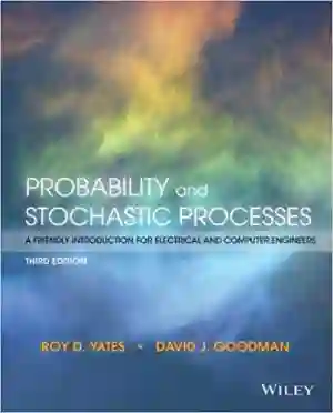 Cover of Probability And Stochastic Processes : A Friendly Introduction For Electrical And Computer Engineers by Roy D Yates, David J Goodman