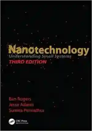 Cover of Nanotechnology: Understanding Small Systems by Ben Rogers, Jesse Adams, Sumita Pennathur