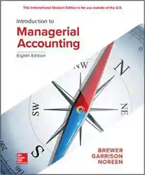 Cover of Introduction To Managerial Accounting by Peter C. Brewer, Ray H Garrison, Eric Noreen, Suresh Kalagnanam, Ganesh Vaidyanathan